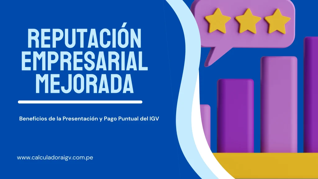 Beneficios de la Presentación y Pago Puntual del IGV