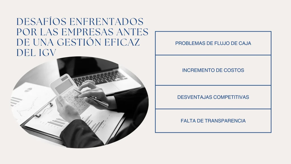 Cómo las Empresas se Han Beneficiado de una Gestión Eficaz del IGV en Perú
