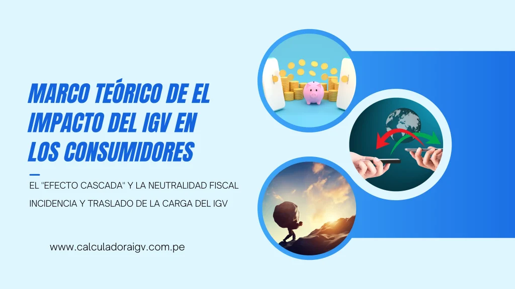 El Impacto del IGV en los Consumidores en Perú
