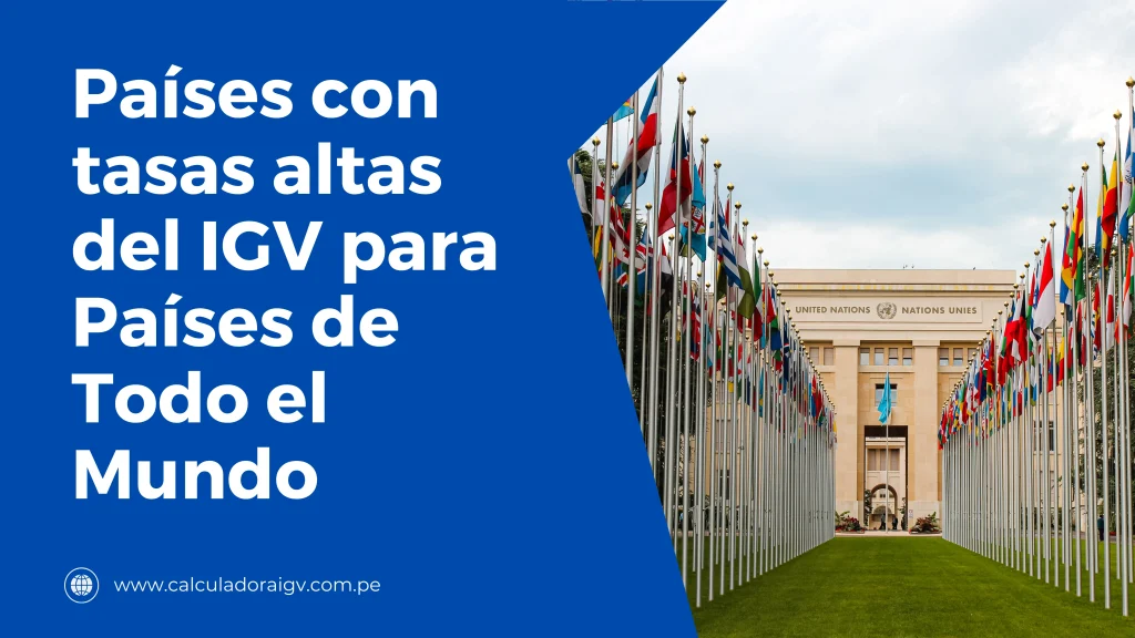 Países con tasas altas del IGV para Países de Todo el Mundo
