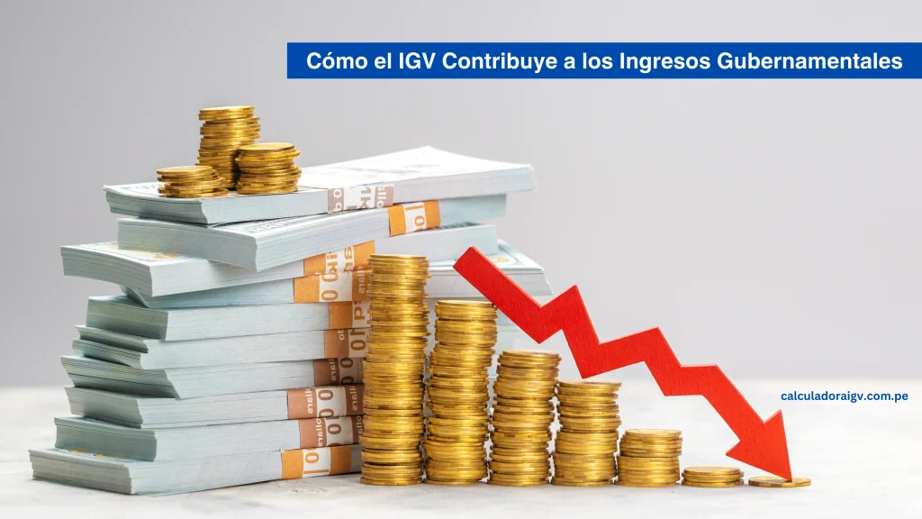 Cómo el IGV Contribuye a los Ingresos Gubernamentales