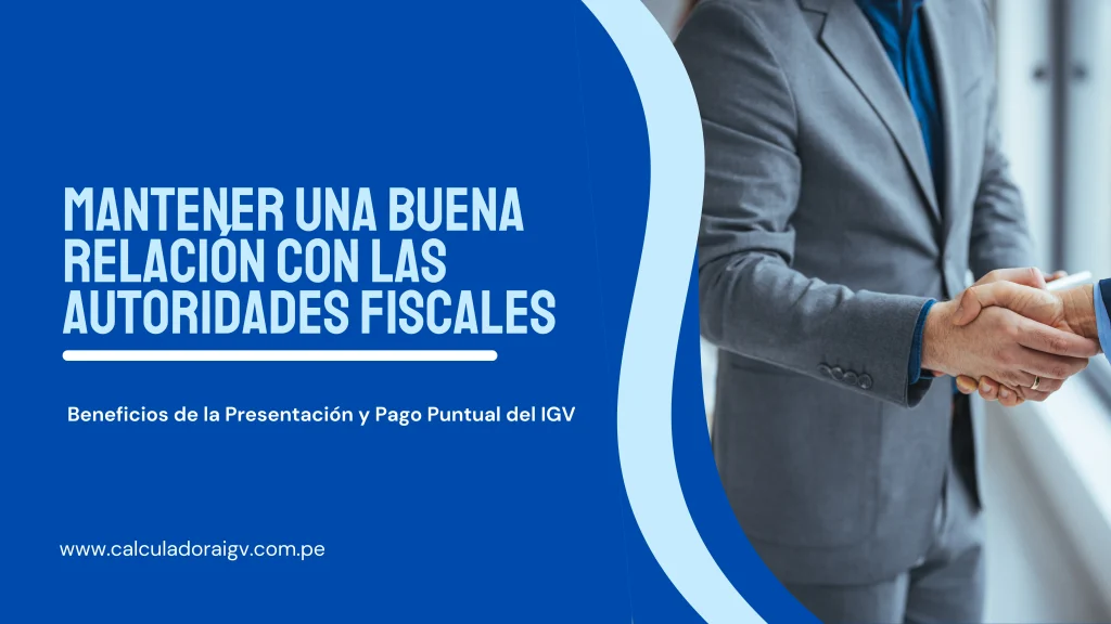 Beneficios de la Presentación y Pago Puntual del IGV