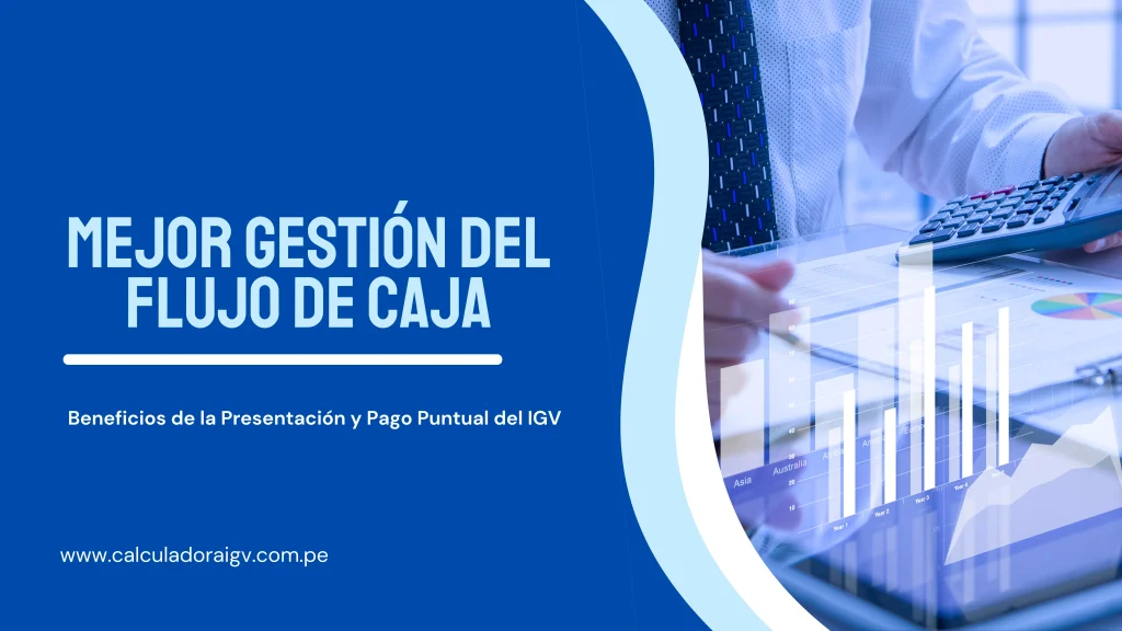 Beneficios de la Presentación y Pago Puntual del IGV