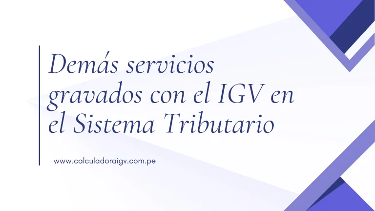 Demás servicios gravados con el IGV en el Sistema Tributario