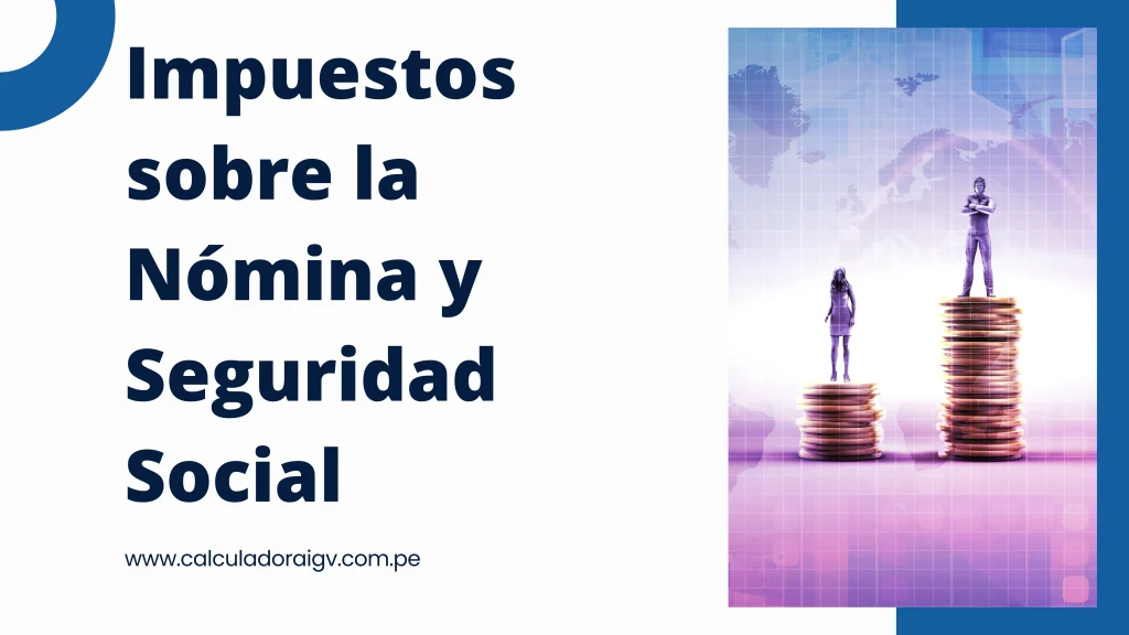 Impuestos sobre la Nómina y Seguridad Social