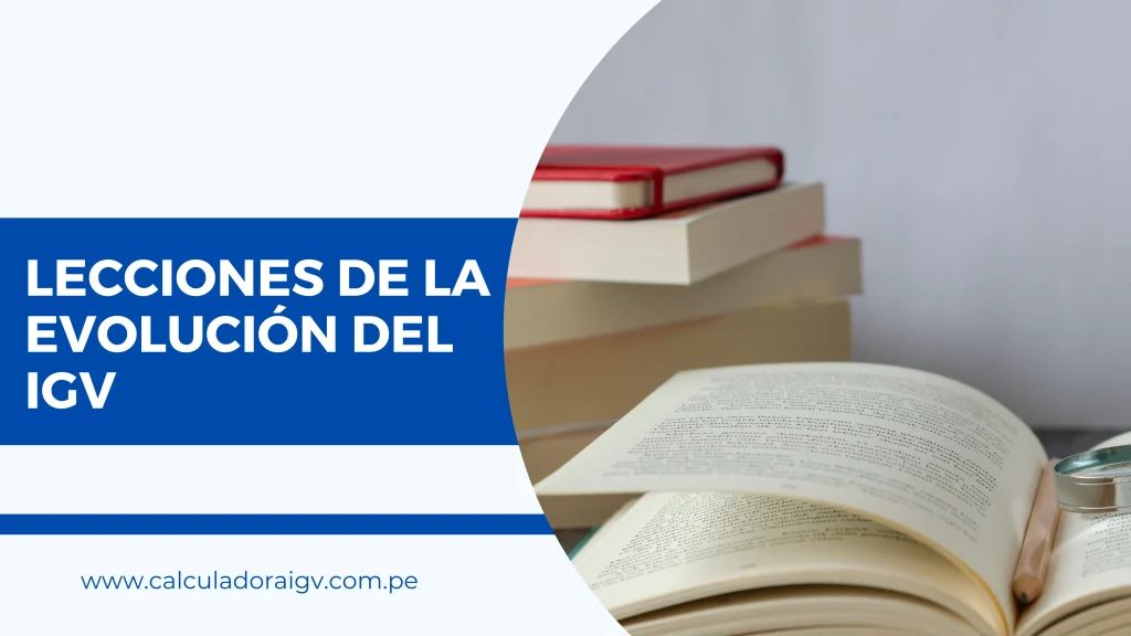 Lecciones de la Evolución del IGV
